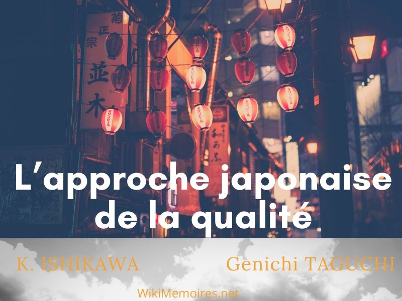 L’approche japonaise de la qualité : Ishikawa et Taguchi