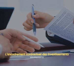 L'encadrement contractuel des investissements