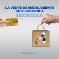 La vente de médicaments sur l’internet en France