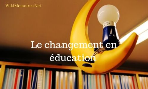 Le changement en éducation 