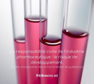 La responsabilité civile de l’industrie pharmaceutique : le risque de développement.