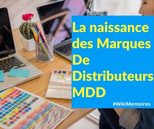 Naissance des Marques De Distributeurs MDD en France