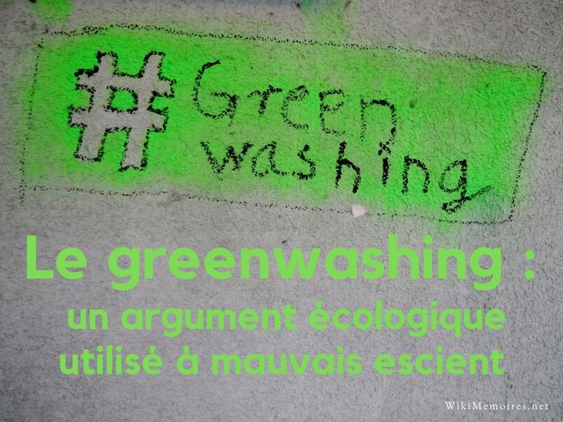 Le greenwashing : un argument écologique utilisé à mauvais escient