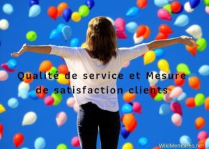 Qualité de service et Mesure de satisfaction clients