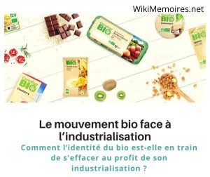 Le mouvement bio face à l’industrialisation Comment l’identité du bio est-elle en train de s'effacer au profit de son industrialisation ?