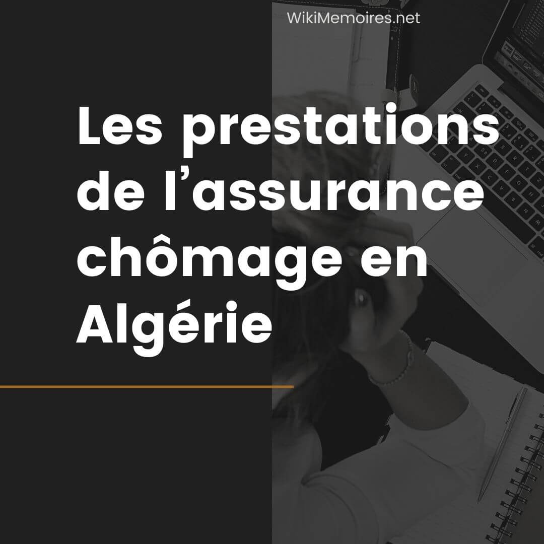 Les prestations de l’assurance chômage - Algérie