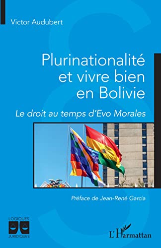 La juridiction autochtone et la juridiction ordinaire - Victor Audubert - Plurinationalité et vivre bien en Bolivie